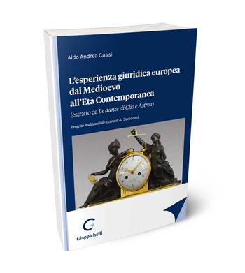 L'esperienza giuridica europea dal Medioevo all'Età Contemporanea - Aldo Andrea Cassi - Libro Giappichelli 2024 | Libraccio.it