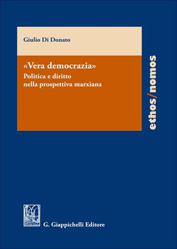 «Vera democrazia» - Giulio Di Donato - Libro Giappichelli 2025, Ethos/nomos | Libraccio.it