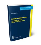 Intelligenza artificiale e lavoro. Organizzazione algoritmica, profili gestionali, effetti sostitutivi