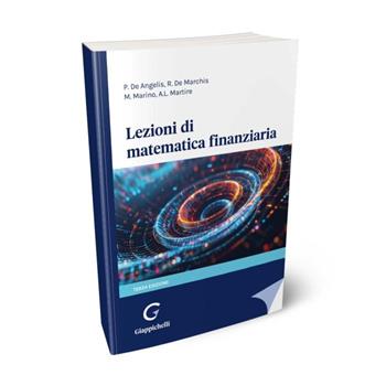 Lezioni di matematica finanziaria - Paolo De Angelis, Roberto De Marchis, Mario Marino - Libro Giappichelli 2024 | Libraccio.it