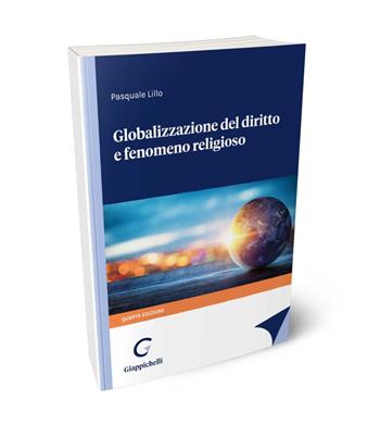 Globalizzazione del diritto e fenomeno religioso - Pasquale Lillo - Libro Giappichelli 2024 | Libraccio.it