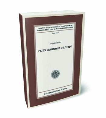 L'atto solutorio del terzo - Guido Corapi - Libro Giappichelli 2024, Collana del Dipartimento di Giurisprudenza. Università degli studi di Modena e Reggio Emilia | Libraccio.it