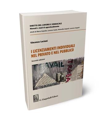 I licenziamenti individuali nel privato e nel pubblico - Vincenzo Luciani - Libro Giappichelli 2024, Diritto del lavoro e sindacale. Manuali e studi di approfondimento | Libraccio.it