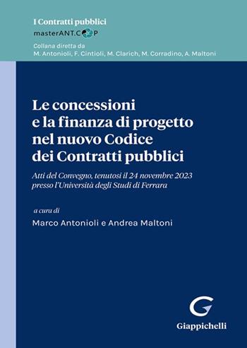 Le concessioni e la finanza di progetto nel nuovo Codice dei Contratti pubblici - Enrico Bracci, Sebastiano Licciardello, Giuseppe Manfredi - Libro Giappichelli 2024 | Libraccio.it