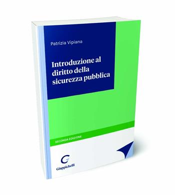 Introduzione al diritto della sicurezza pubblica - Patrizia Vipiana - Libro Giappichelli 2024 | Libraccio.it