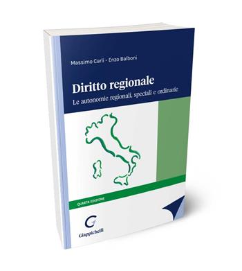 Diritto regionale. Le autonomie regionali, speciali e ordinarie - Massimo Carli, Enzo Balboni - Libro Giappichelli 2024 | Libraccio.it