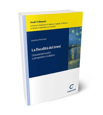 La fiscalità dei trust. Lineamenti teorici e prospettive evolutive - Lorenzo Pennesi - Libro Giappichelli 2024, Studi tributari | Libraccio.it