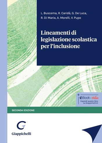 Lineamenti di legislazione scolastica per l'inclusione - Luca Buscema, Rossana Caridà, Giusy De Luca - Libro Giappichelli 2024 | Libraccio.it