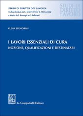 I lavori essenziali di cura. Nozione, qualificazioni e destinatari
