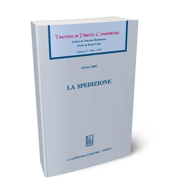 La spedizione - Elena Orrù - Libro Giappichelli 2024, Trattato di diritto commerciale | Libraccio.it