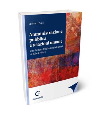 Amministrazione pubblica e relazioni umane - Spartaco Pupo - Libro Giappichelli 2024 | Libraccio.it