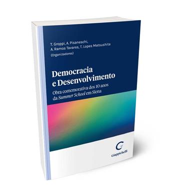 Democracia e desenvolvimento. Obra comemorativa dos 10 anos da Summer School em Siena  - Libro Giappichelli 2024 | Libraccio.it