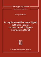 La regolazione delle monete digitali pubbliche e private tra mercato unico digitale e normative settoriali