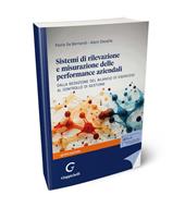 Sistemi di rilevazione e misurazione delle performance aziendali. Dalla redazione del bilancio di esercizio al controllo di gestione