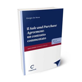 Il «sale and purchase agreement»: un contratto commentato. Ediz. ampliata - Giorgio De Nova - Libro Giappichelli 2024 | Libraccio.it