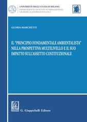Il «principio fondamentale ambientalista» nella prospettiva multilivello e il suo impatto sull'assetto costituzionale
