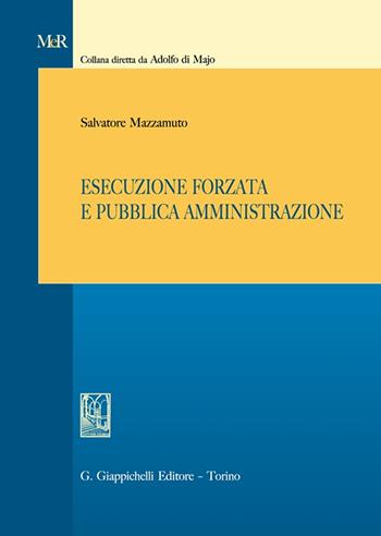 Esecuzione forzata e pubblica amministrazione - Salvatore Mazzamuto - Libro Giappichelli 2024, Modelli e rimedi | Libraccio.it