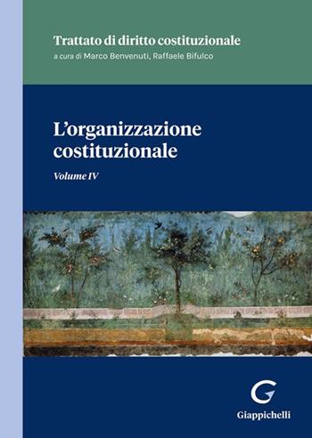 L'organizzazione costituzionale - Marco Olivetti, Nicola Lupo, Giorgio Repetto - Libro Giappichelli 2024, Trattato di diritto costituzionale | Libraccio.it