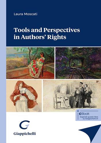 Tools and perspectives in authors' rights - Laura Moscati - Libro Giappichelli 2024 | Libraccio.it