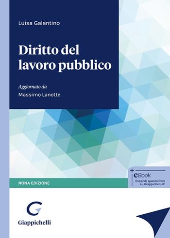 Diritto del lavoro pubblico - Luisa Galantino, Massimo Lanotte - Libro Giappichelli 2024 | Libraccio.it