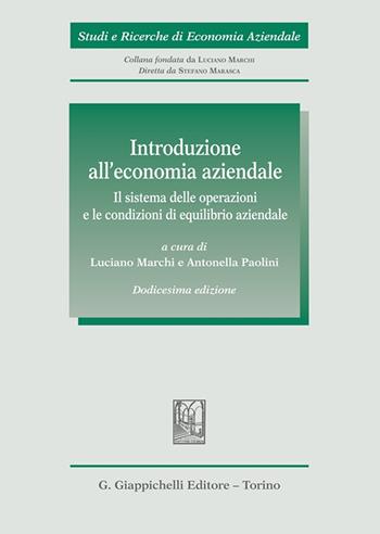 Introduzione all'economia aziendale. Il sistema delle operazioni e le condizioni di equilibrio aziendale  - Libro Giappichelli 2024, Studi e ricerche di economia aziendale | Libraccio.it
