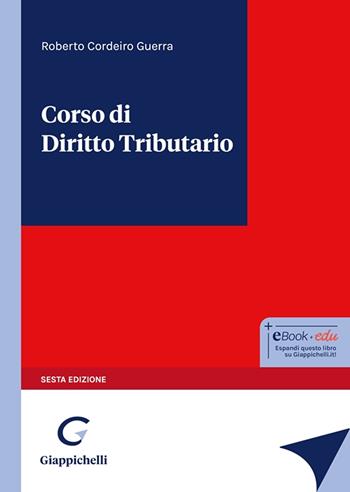 Corso di diritto tributario - Roberto Cordeiro Guerra - Libro Giappichelli 2024 | Libraccio.it
