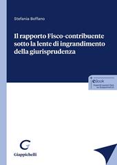 Il rapporto fisco-contribuente sotto la lente d'ingrandimento della giurisprudenza
