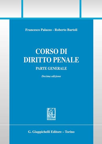 Corso di diritto penale. Parte generale - Francesco Carlo Palazzo, Roberto Bartoli - Libro Giappichelli 2025 | Libraccio.it