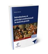 Introduzione ai principi costituzionali in materia penale. Nuova ediz.