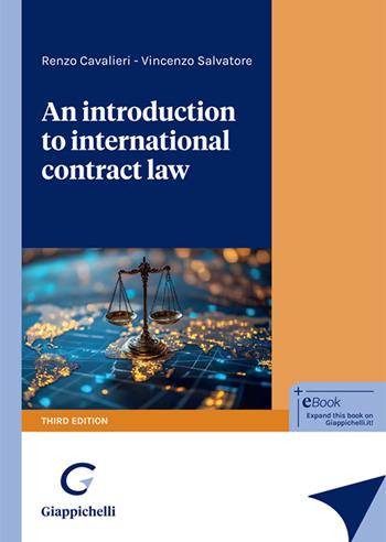 An introduction to international contract law - Renzo Cavalieri, Vincenzo Salvatore - Libro Giappichelli 2024 | Libraccio.it