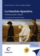 La giustizia riparativa. Formanti, parole e metodi