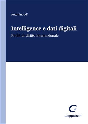 Intelligence e dati digitali - Antonio Alì - Libro Giappichelli 2025 | Libraccio.it