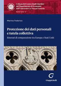 Protezione Dei Dati Personali E Tutela Collettiva. Itinerari Di C...