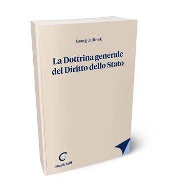 La Dottrina generale del Diritto dello Stato - Georg Jellinek - Libro Giappichelli 2024 | Libraccio.it