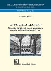 Un modello islamico? Sistemi e paradigmi macro-comparati, oltre la «Rule of (Traditional) Law»