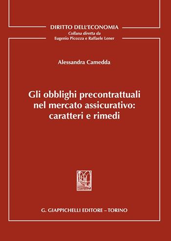 Gli obblighi precontrattuali nel mercato assicurativo: caratteri e rimedi - Alessandra Camedda - Libro Giappichelli 2024, Diritto dell'economia | Libraccio.it