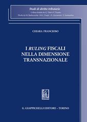 I «ruling» fiscali nella dimensione transnazionale