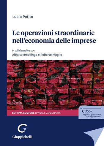 Le operazioni straordinarie nell'economia delle imprese - Lucio Potito - Libro Giappichelli 2025 | Libraccio.it