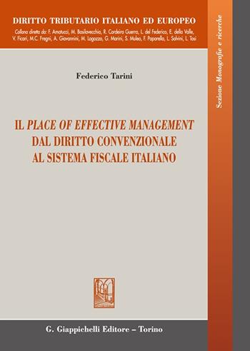 Il place of effective management dal diritto convenzionale al sistema fiscale italiano - Federico Tarini - Libro Giappichelli 2024, Diritto tributario italiano ed europeo | Libraccio.it
