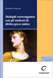 Dialoghi extravagantes con gli studenti di diritto greco antico
