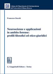 Neuroscienze e applicazioni in ambito forense: profili filosofici ed etico-giuridici