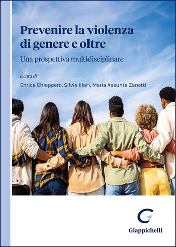 Prevenire la violenza di genere e oltre. Una prospettiva multidisciplinare  - Libro Giappichelli 2025 | Libraccio.it