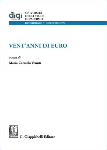 Vent'anni di euro  - Libro Giappichelli 2025, Università degli Studi di Palermo. Dipartimento di giurisprudenza | Libraccio.it