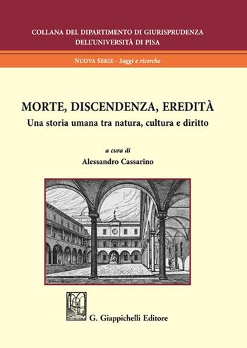 Morte, discendenza, eredità  - Libro Giappichelli 2024, Collana del Dipartimento di Giurisprudenza dell'Università di Pisa | Libraccio.it