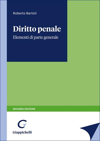 Diritto penale. Elementi di parte generale - Roberto Bartoli - Libro Giappichelli 2025 | Libraccio.it