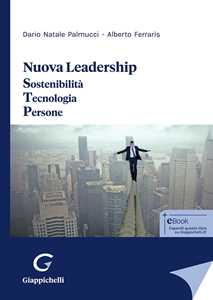 Nuova Leadership. Sostenibilità. Tecnologia. Persone