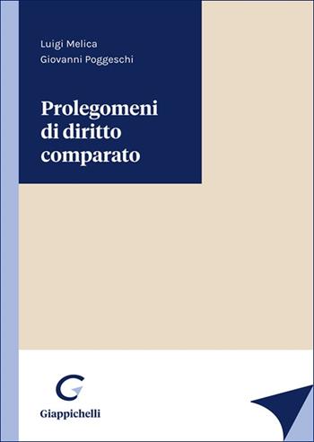 Prolegomeni di diritto comparato - Luigi Melica, Giovanni Poggeschi - Libro Giappichelli 2025 | Libraccio.it