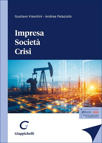 Impresa. Società. Crisi - Gustavo Visentini, Andrea Palazzolo - Libro Giappichelli 2025 | Libraccio.it