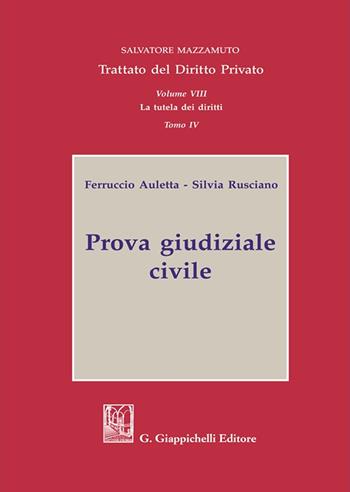 Trattato del diritto privato. Vol. 7: Prova giudiziale civile - Salvatore Mazzamuto, Ferruccio Auletta, Silvia Rusciano - Libro Giappichelli 2025 | Libraccio.it