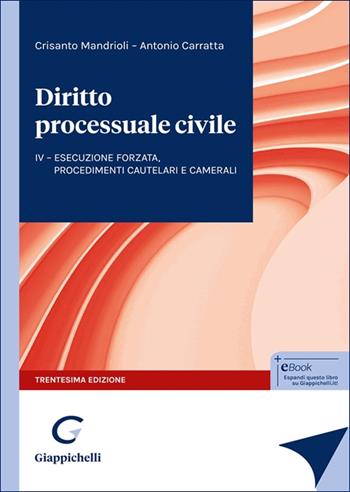 Diritto processuale civile. Vol. 4: L'esecuzione forzata, i procedimenti sommari, cautelari e camerali - Crisanto Mandrioli, Antonio Carratta - Libro Giappichelli 2025 | Libraccio.it